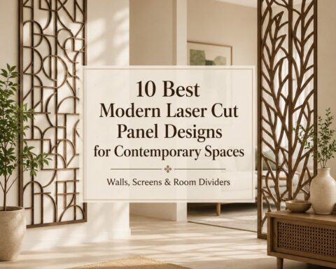 10 Best Modern Laser Cut Panel Designs for Contemporary Spaces