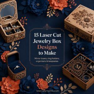 15 Laser Cut Jewelry Box Designs to Make