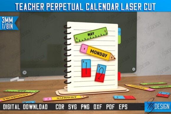 Teacher Perpetual Calendar Design — laser cut perpetual calendar designs laser cut perpetual calendar designs featuring a teacher-themed desktop calendar with colorful date and day markers