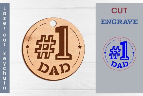 Laser engraving ideas for a Father's Day keychain with #1 Dad design combining cut and engraved details