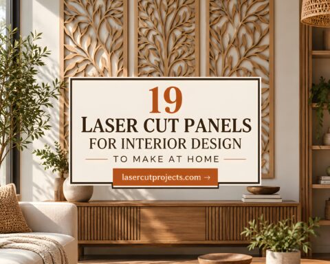 19 Laser Cut Panels for Interior Design to Make at Home