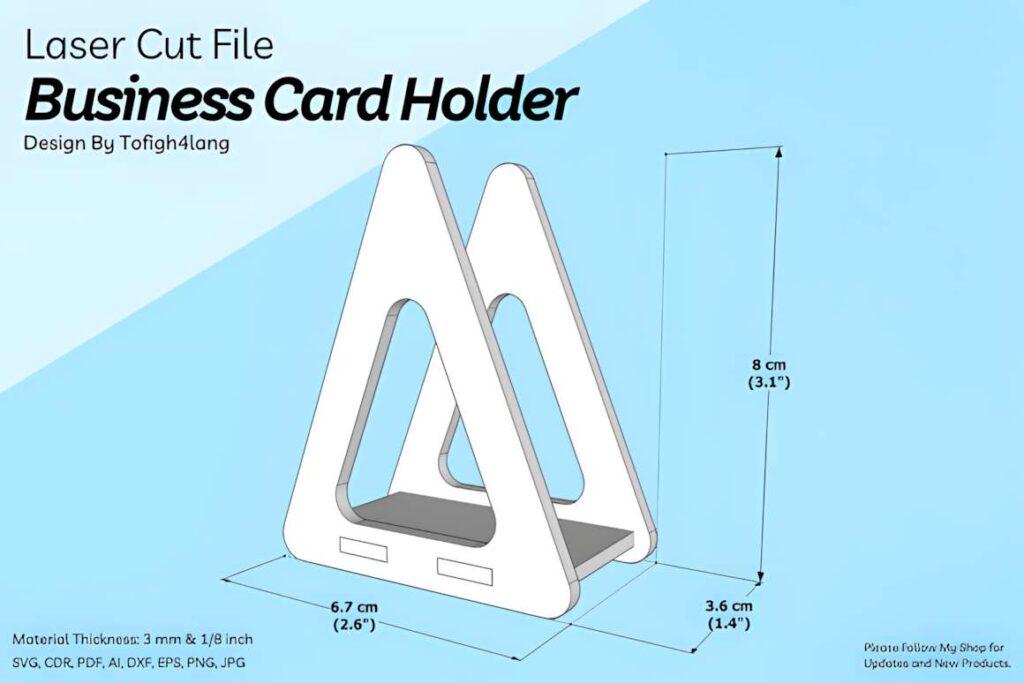 15 Laser Cut Business Card Holder SVG Files 20 Laser cut business card holder with dimensions 8 cm height, 6.7 cm width, and 3.6 cm depth for 3 mm wood or acrylic